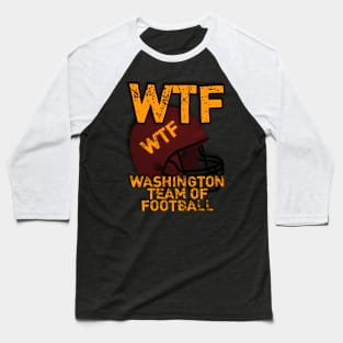 WTF Washington Team Of Football Baseball T-Shirt